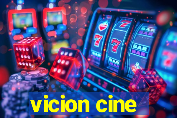 vicion cine